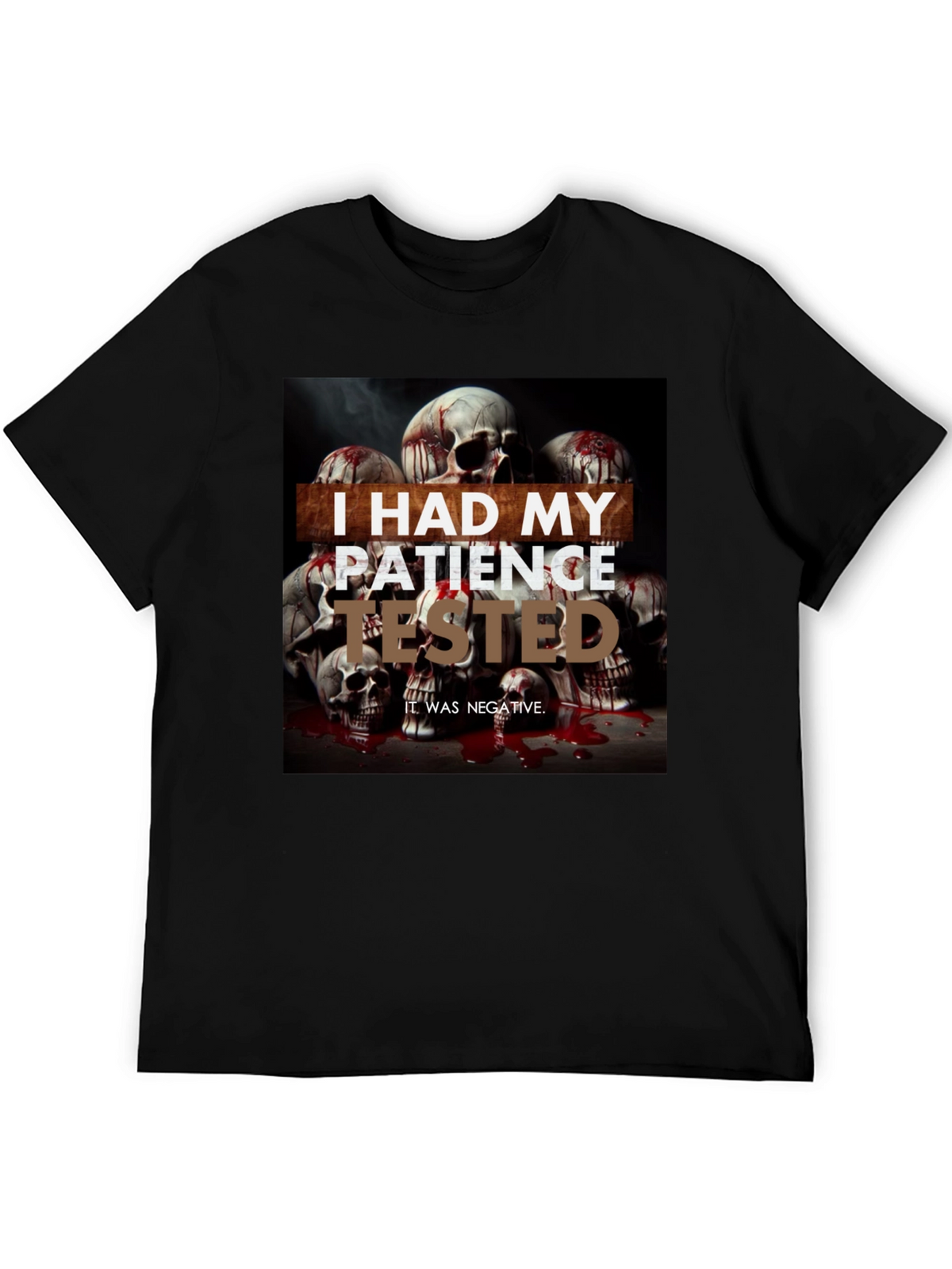 I Had My Patience Tested Skull Graphic Tee