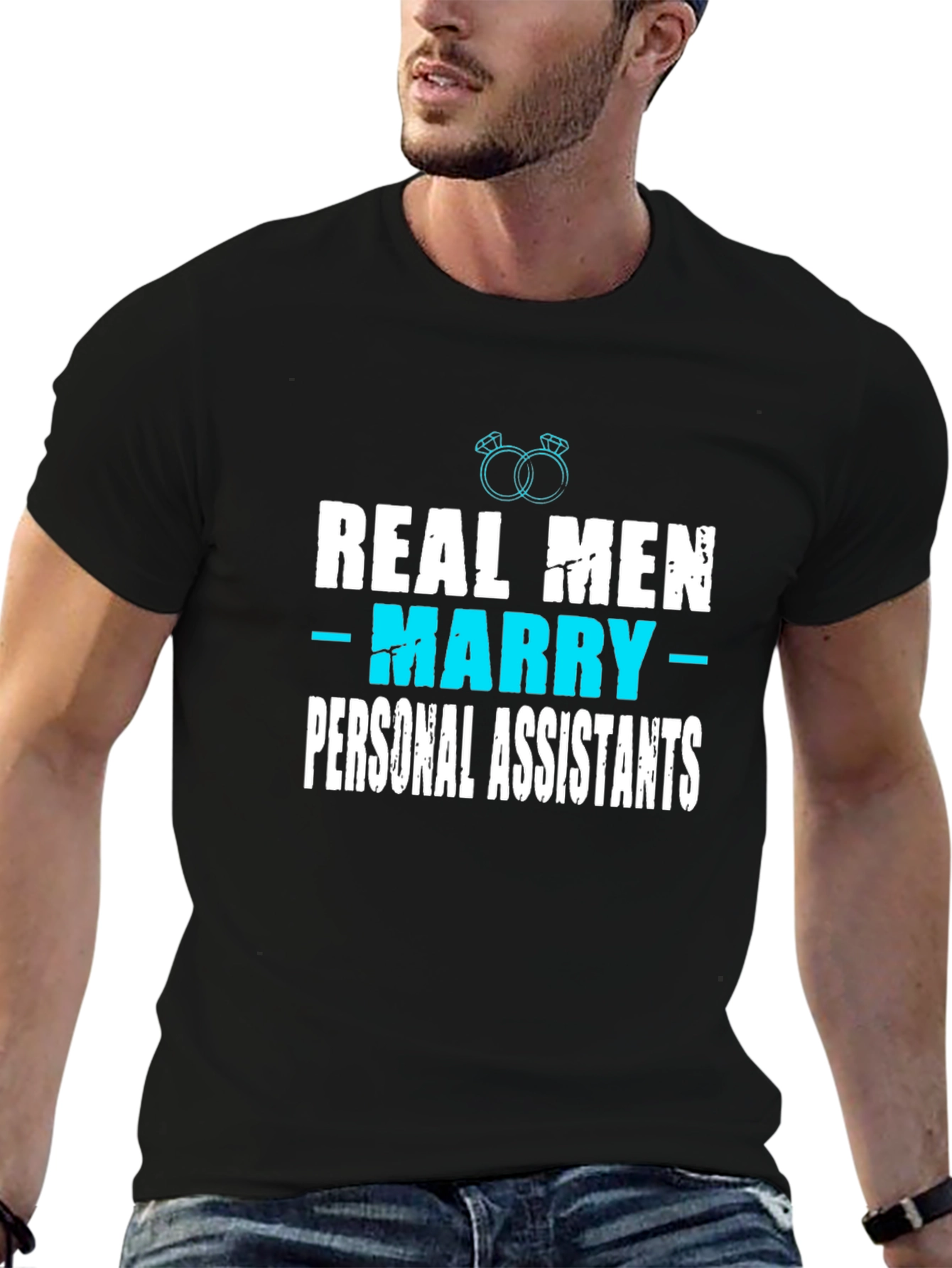 Real Men Marry Personal Assistants Graphic Tee