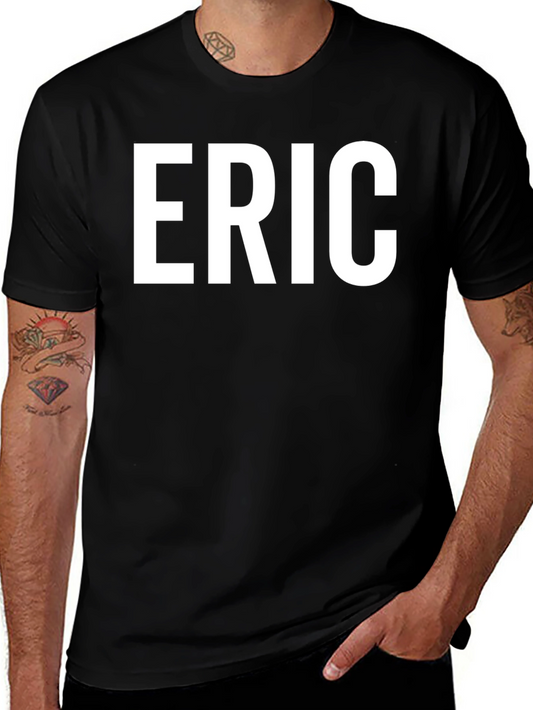 Eric Graphic T-Shirt - Cool Personalized Name Tee