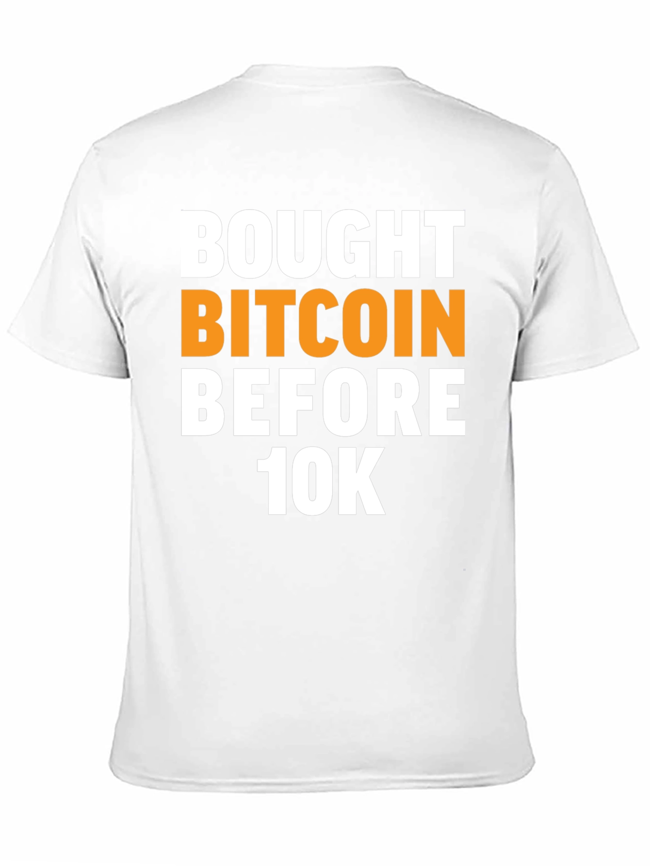 Bought Bitcoin Before 10K Black T-Shirt