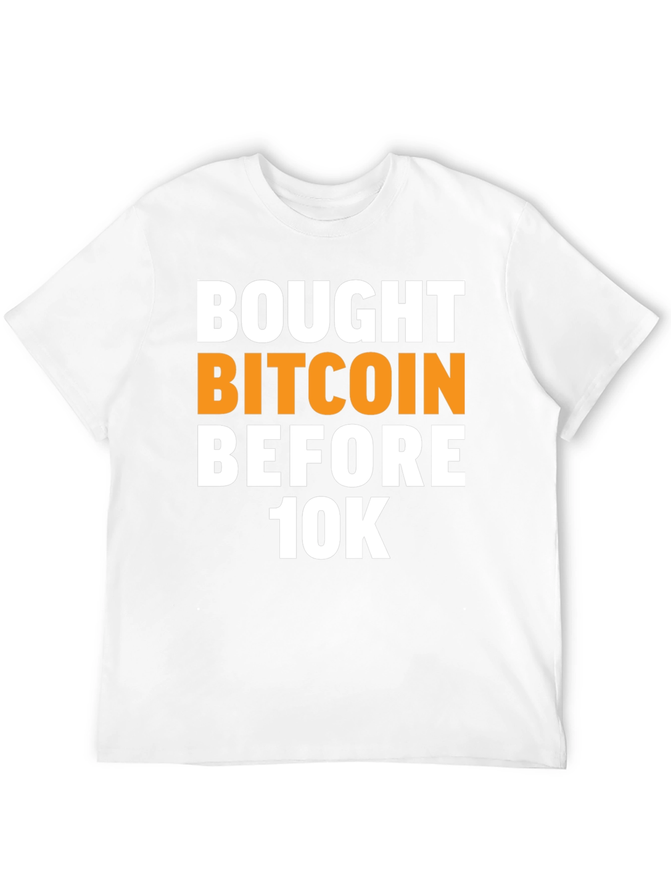 Bought Bitcoin Before 10K Black T-Shirt