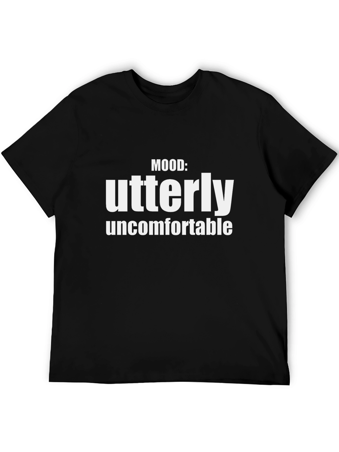 Utterly Uncomfortable Funny T-Shirt