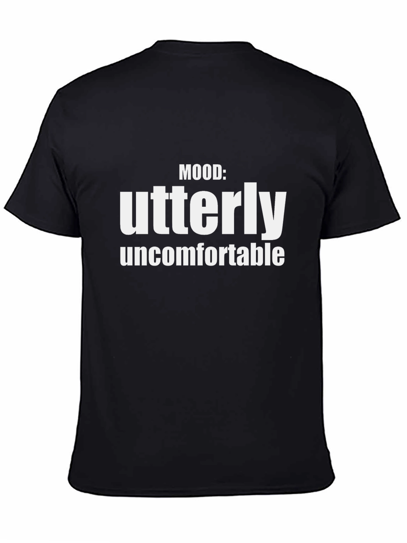 Utterly Uncomfortable Funny T-Shirt