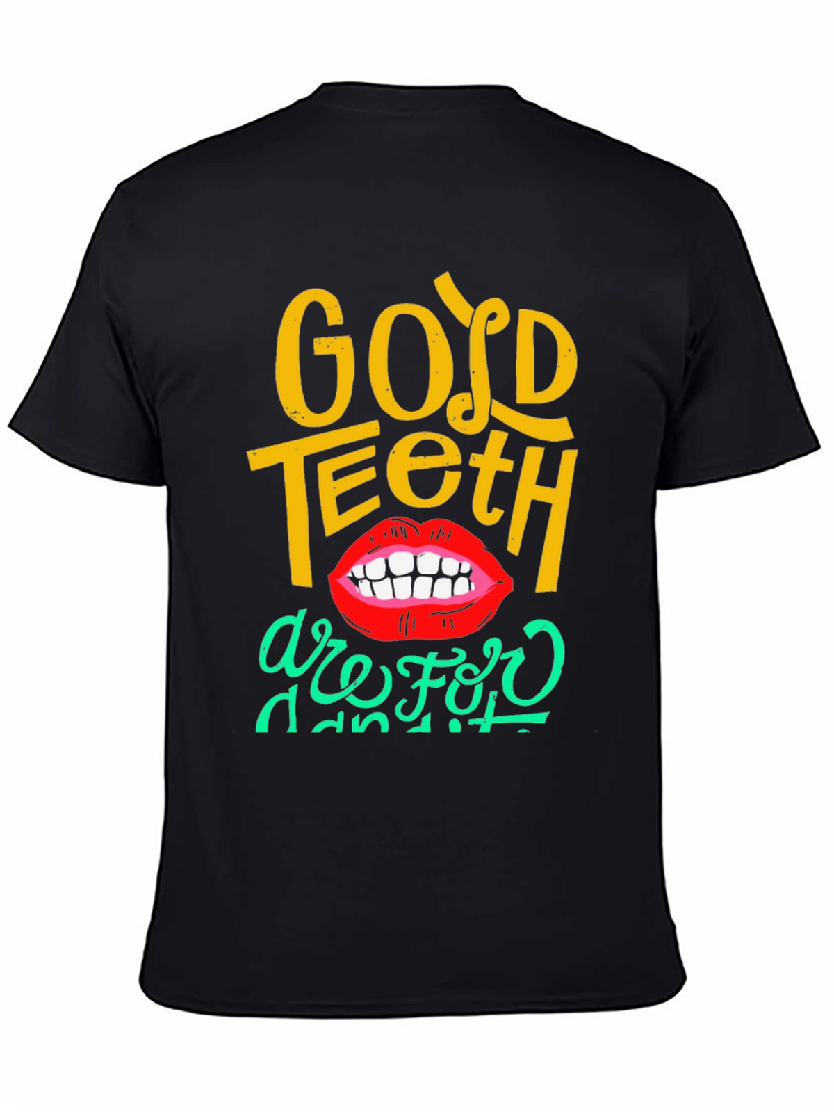 Good Teeth T-Shirt - Fun Dental Humor Tee