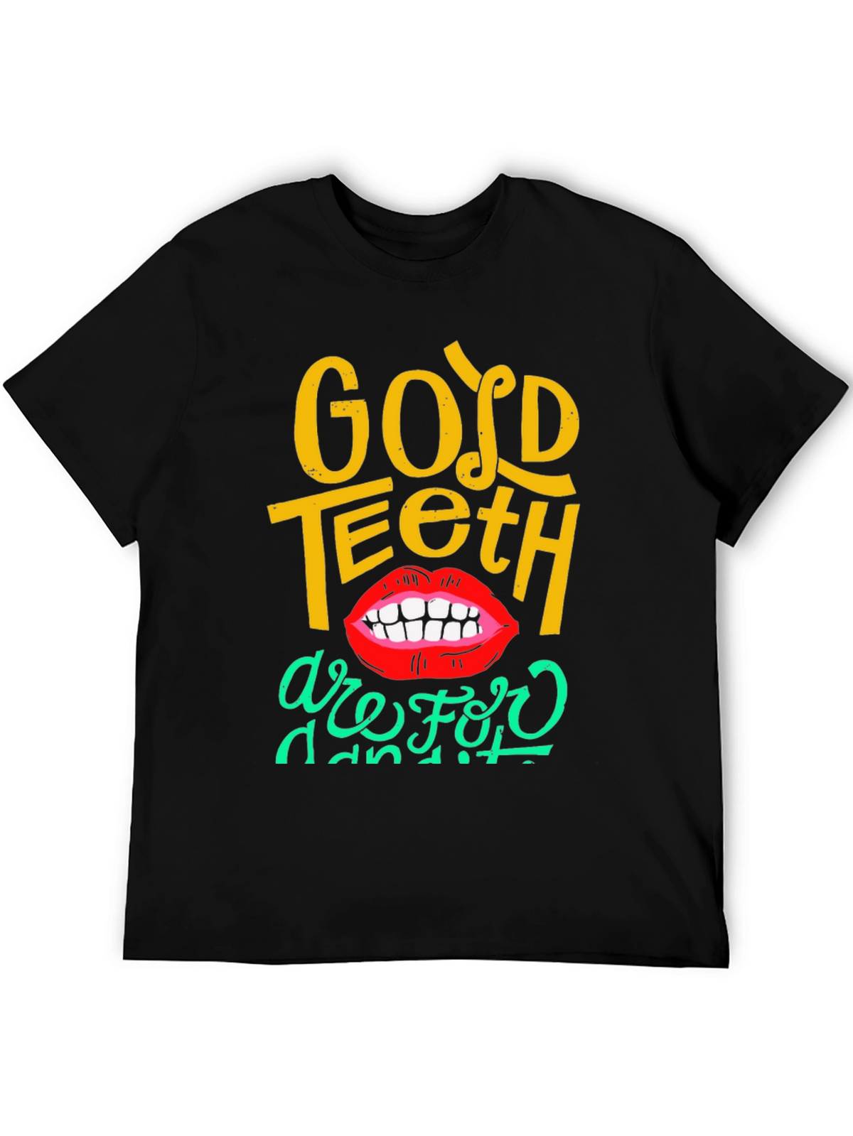 Good Teeth T-Shirt - Fun Dental Humor Tee