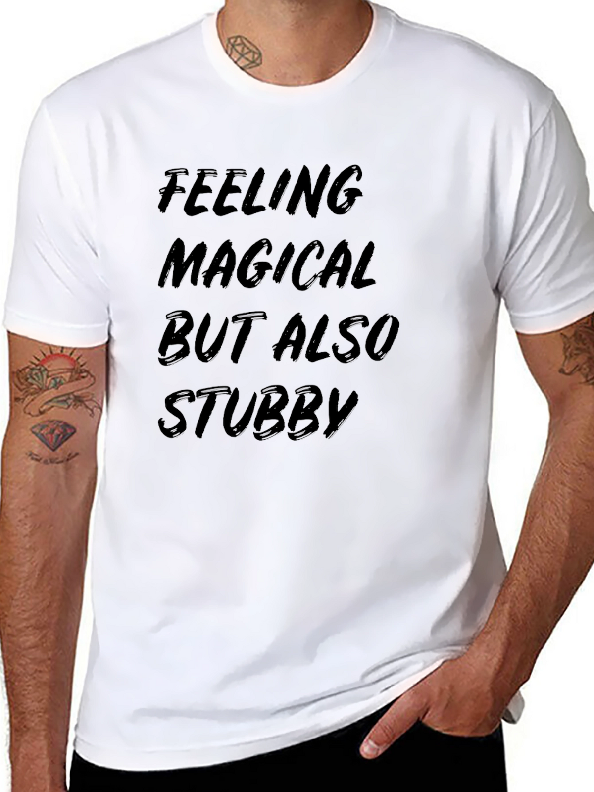 Feeling Magical But Also Stubby T-Shirt