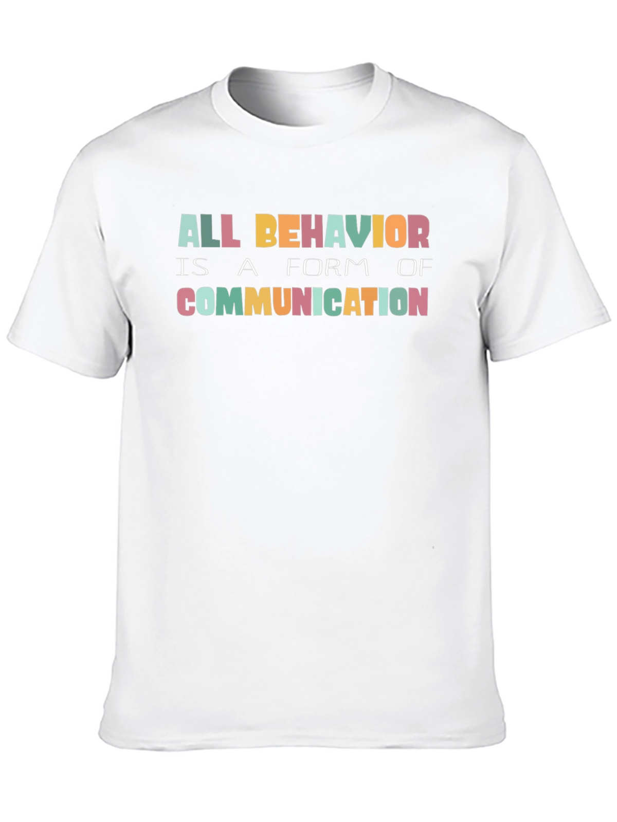 All Behavior Is Communication Graphic Tee