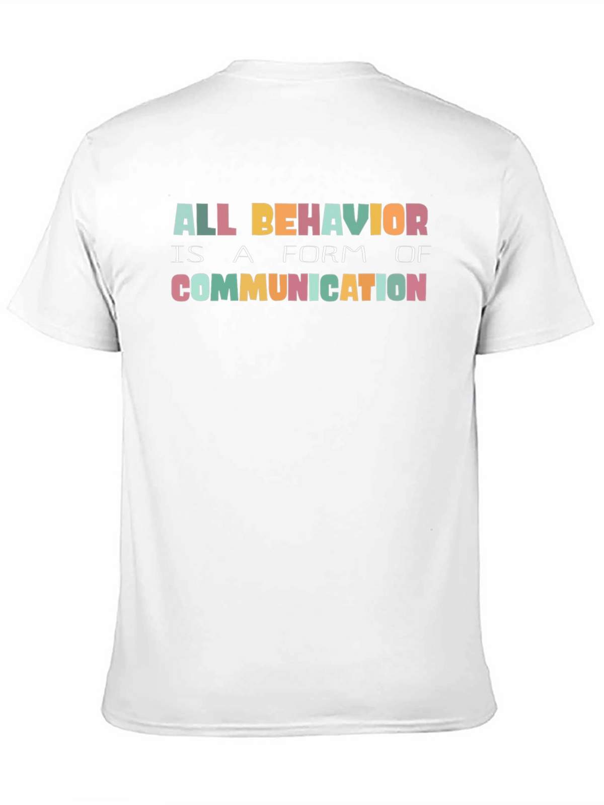 All Behavior Is Communication Graphic Tee