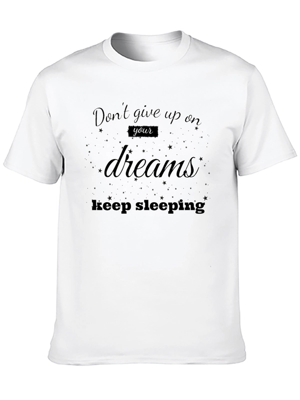 Dont Give Up Dreams T-Shirt