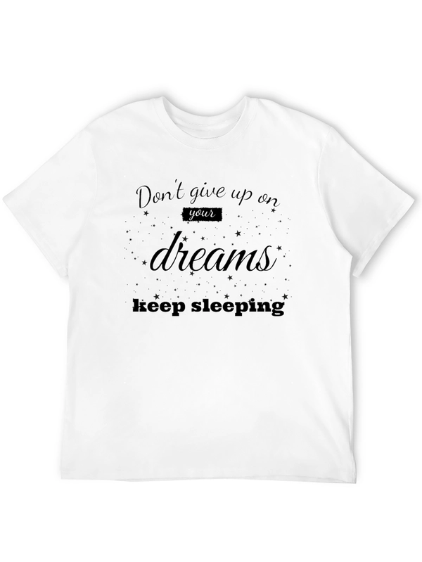 Dont Give Up Dreams T-Shirt