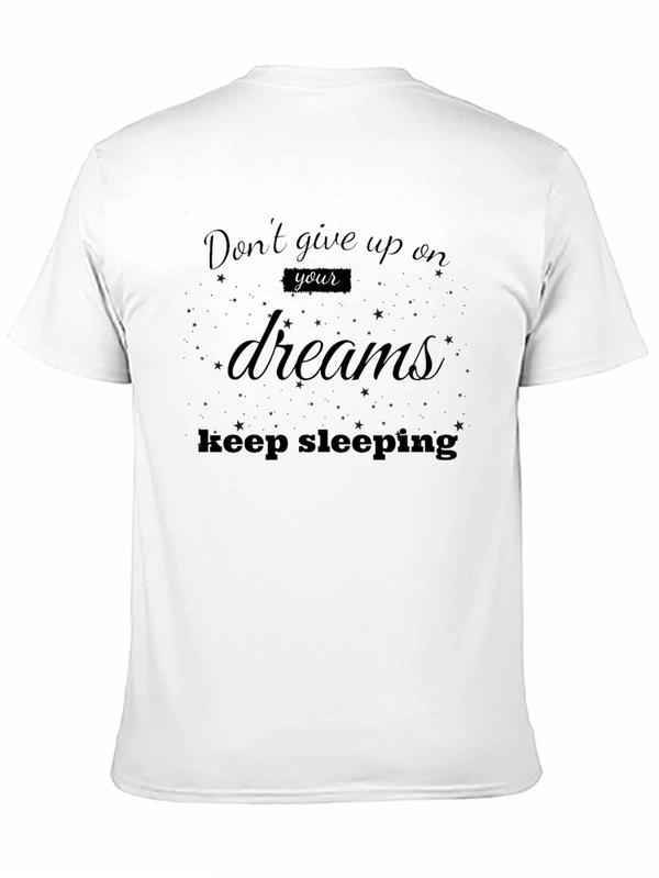 Dont Give Up Dreams T-Shirt