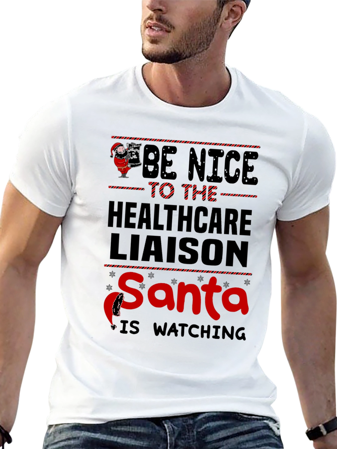 Be Nice To The Healthcare Liaison Santa T-Shirt