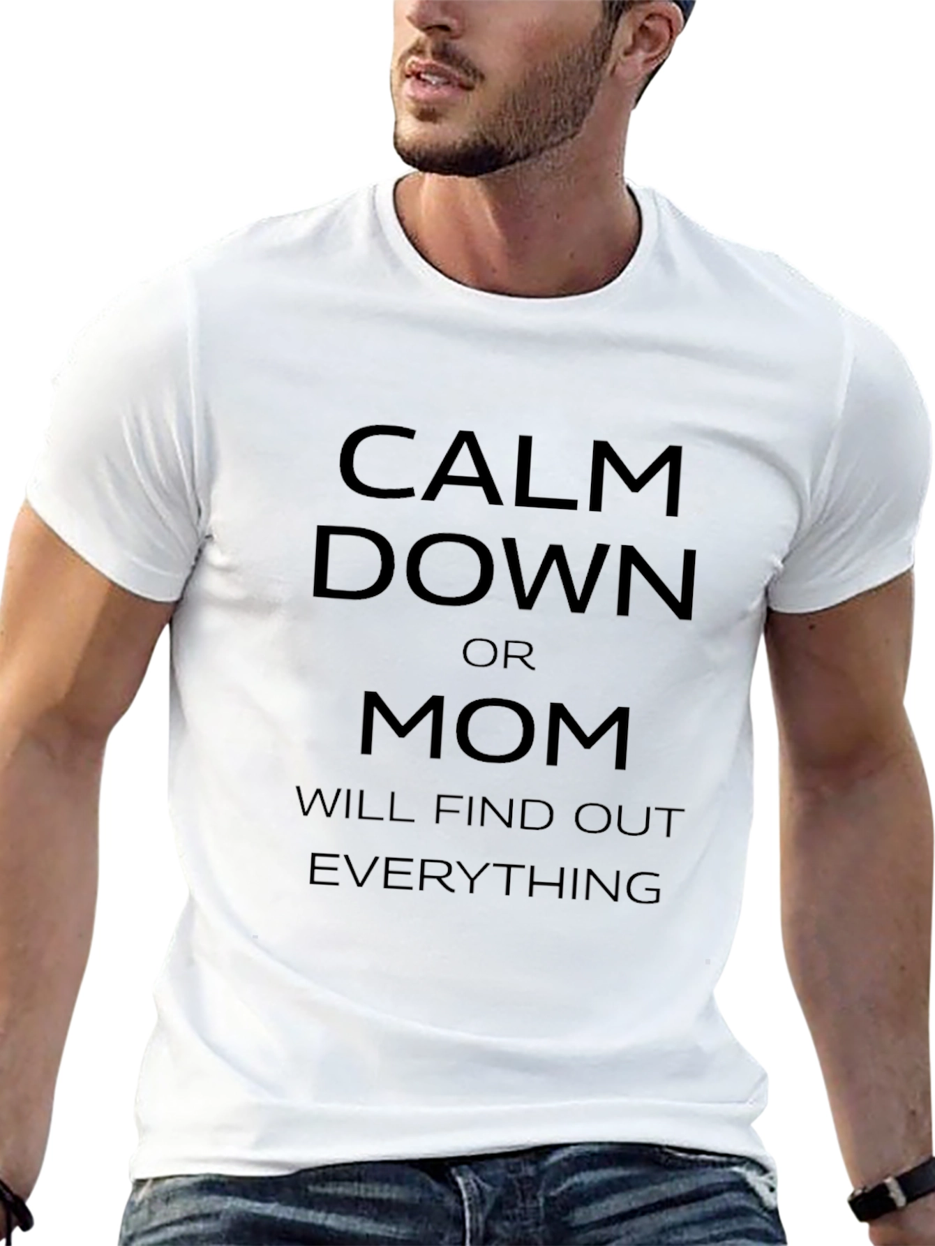 Calm Down Mom Will Find Out Funny T-Shirt