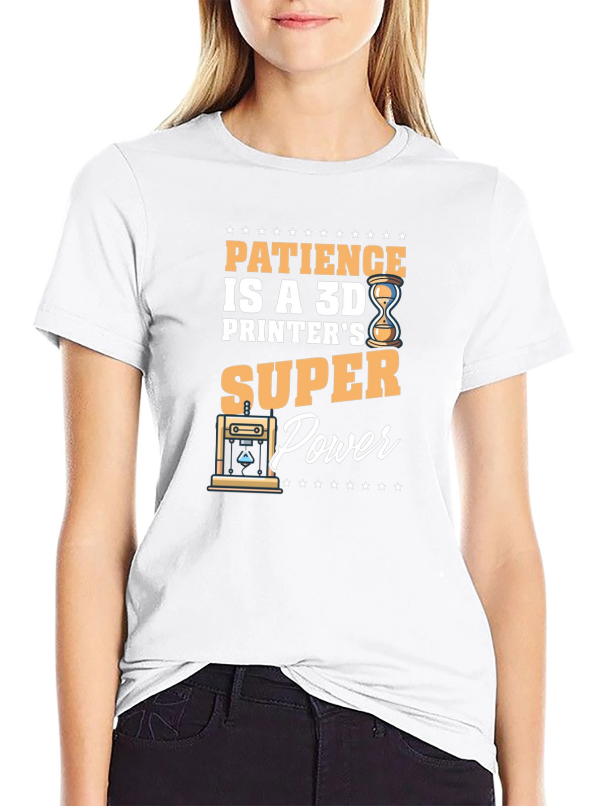Patience is a 3D Printers Super Power T-Shirt