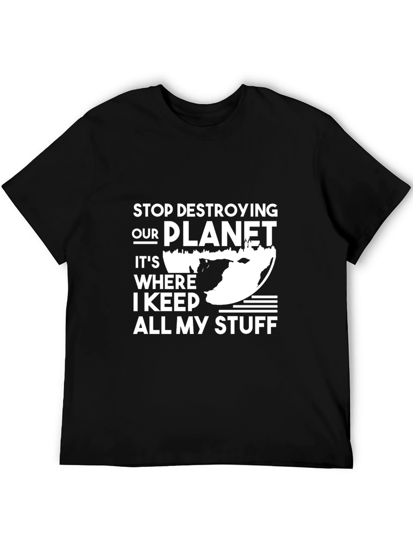 Stop Destroying Our Planet Graphic Tee