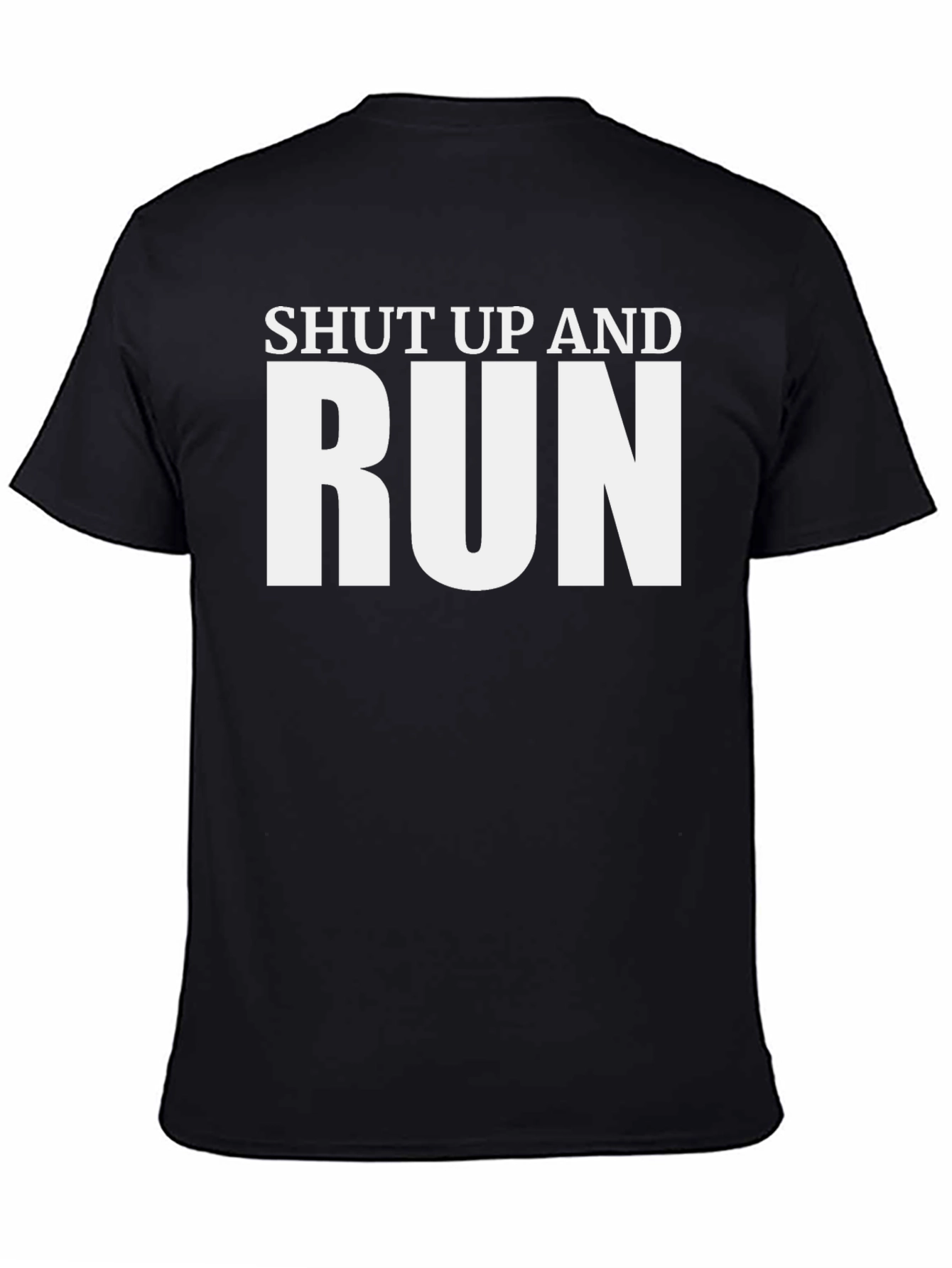 Shut Up and Run T-Shirt - Black Graphic Tee