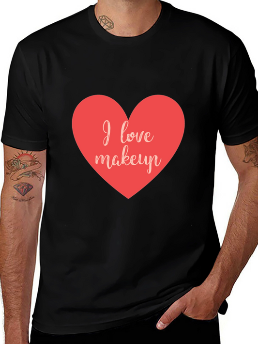 I Love Makeup Heart T-Shirt - Stylish Casual Wear