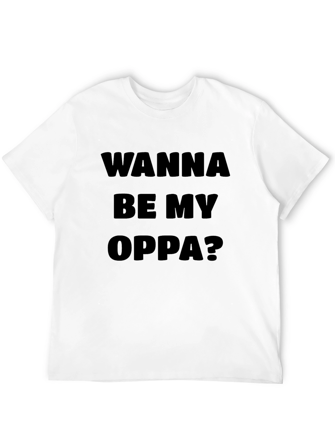 Wanna Be My Oppa? Graphic T-Shirt