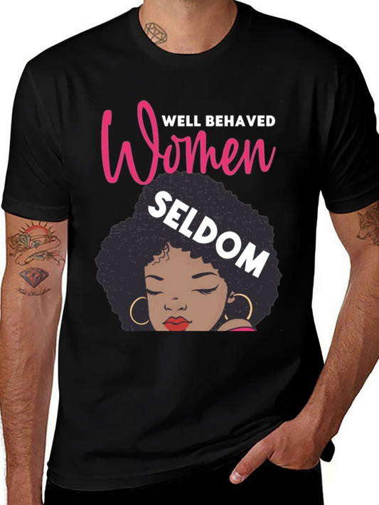 Well Behaved Women Graphic Tee