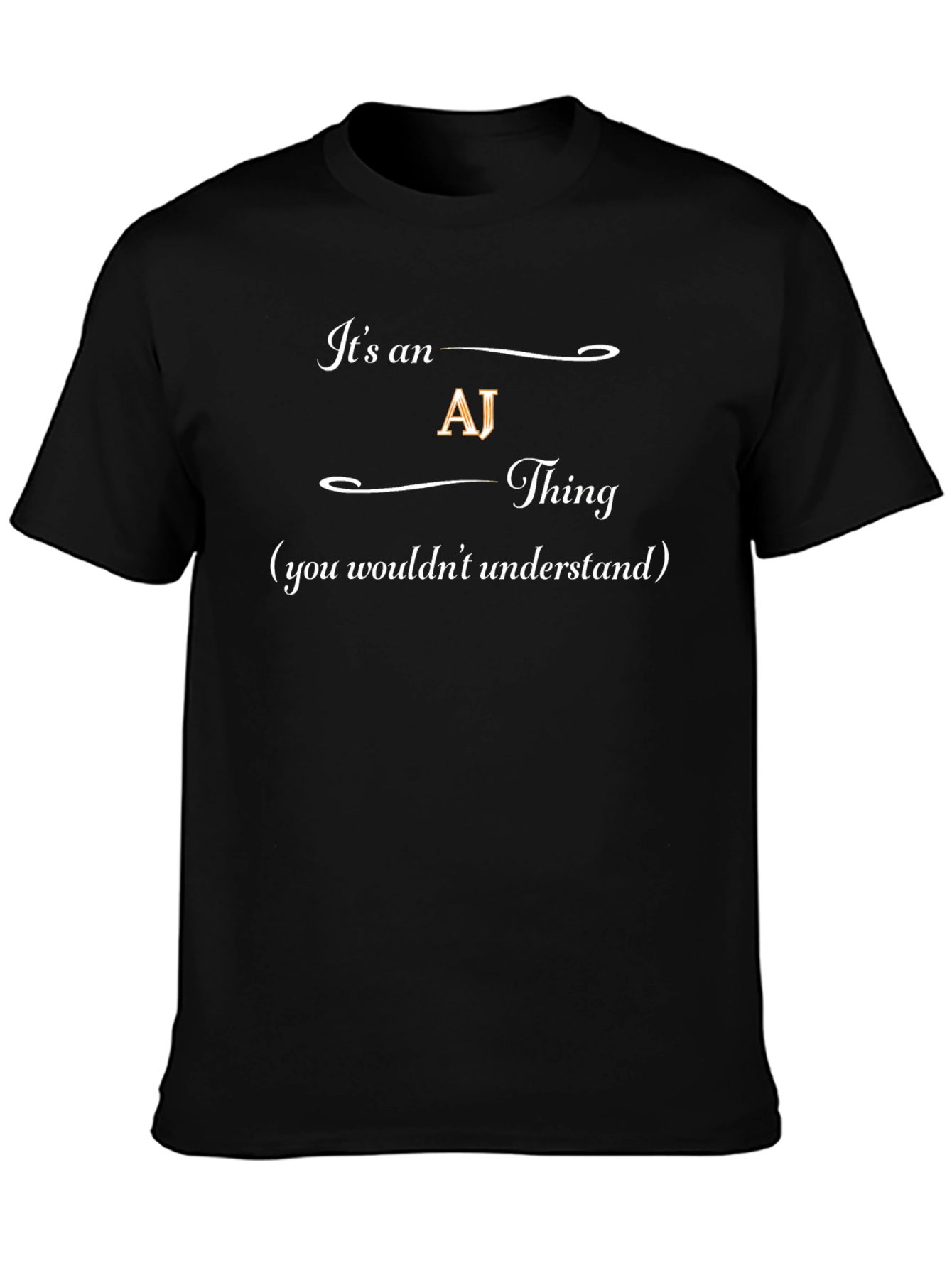 Its an AJ Thing - Graphic Tee