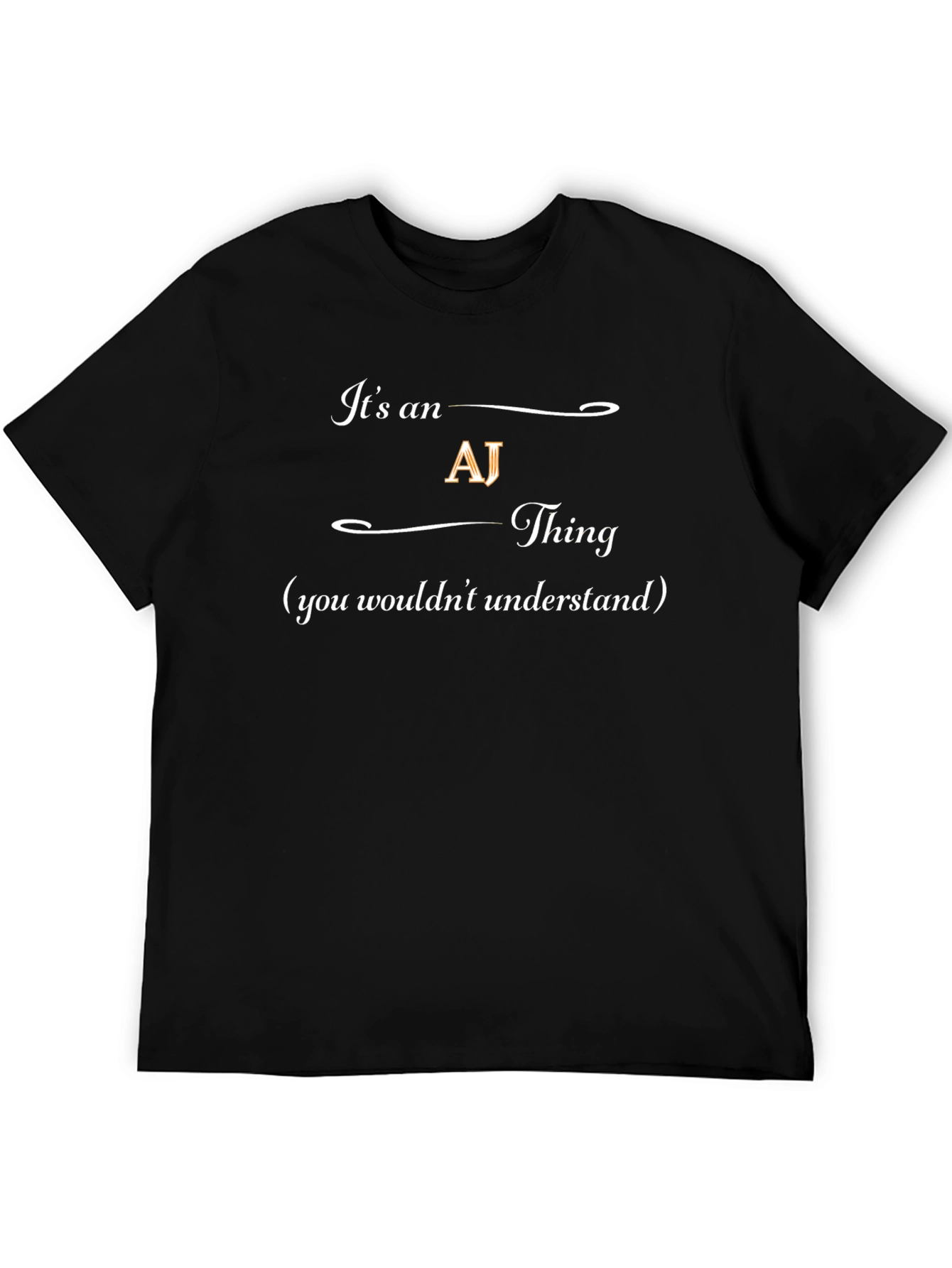 Its an AJ Thing - Graphic Tee