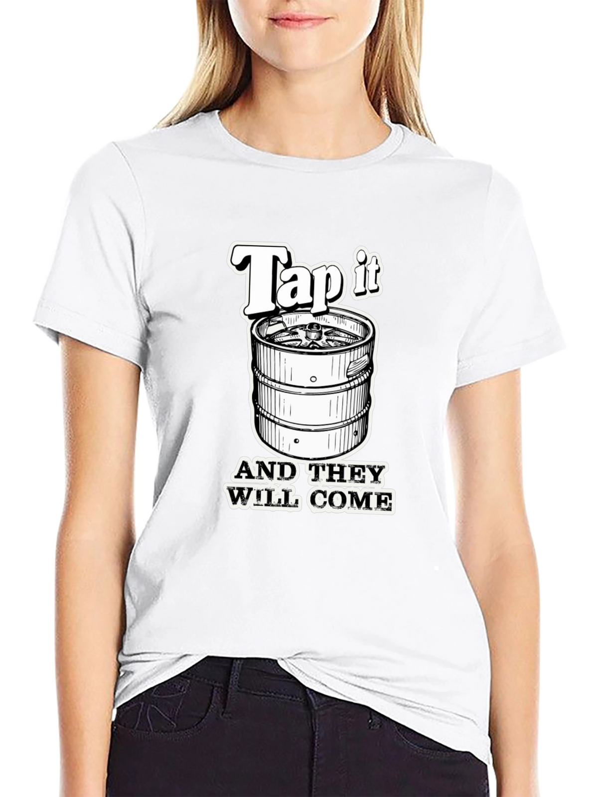 Tap It And They Will Come T-Shirt
