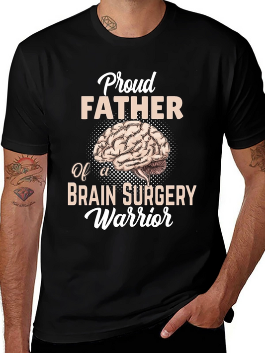 Proud Father Brain Surgery Warrior Graphic T-Shirt