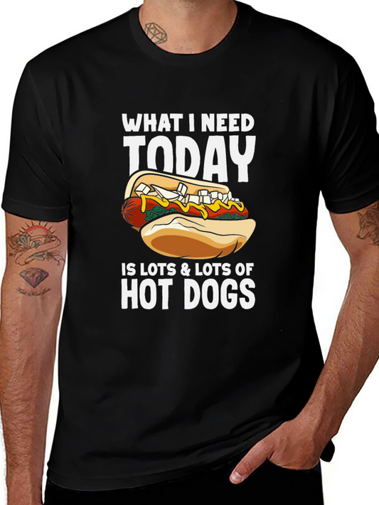 Hot Dog Lover T-Shirt: What I Need Today Funny Tee