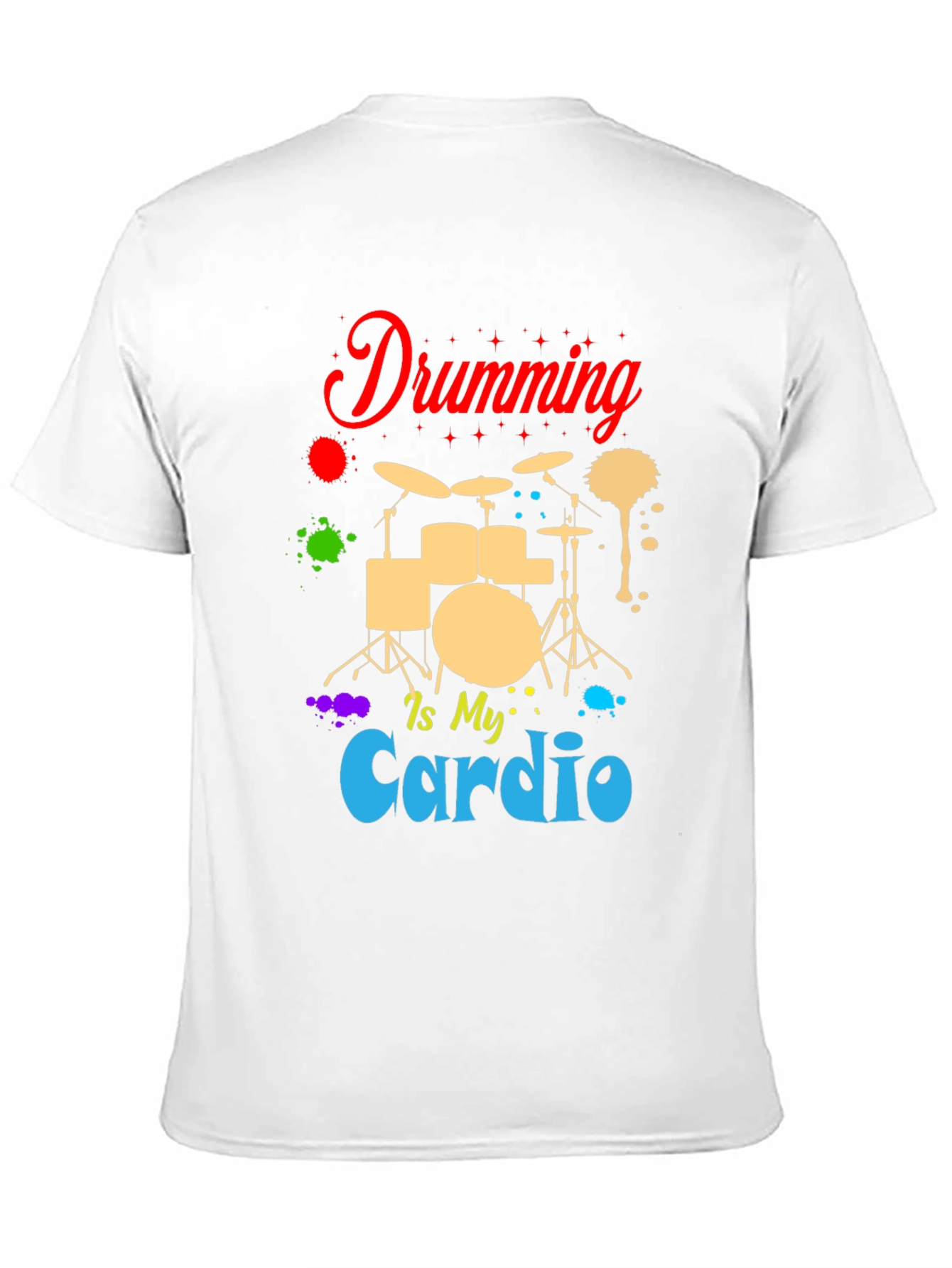 Drumming Is My Cardio T-Shirt - Musician Tee