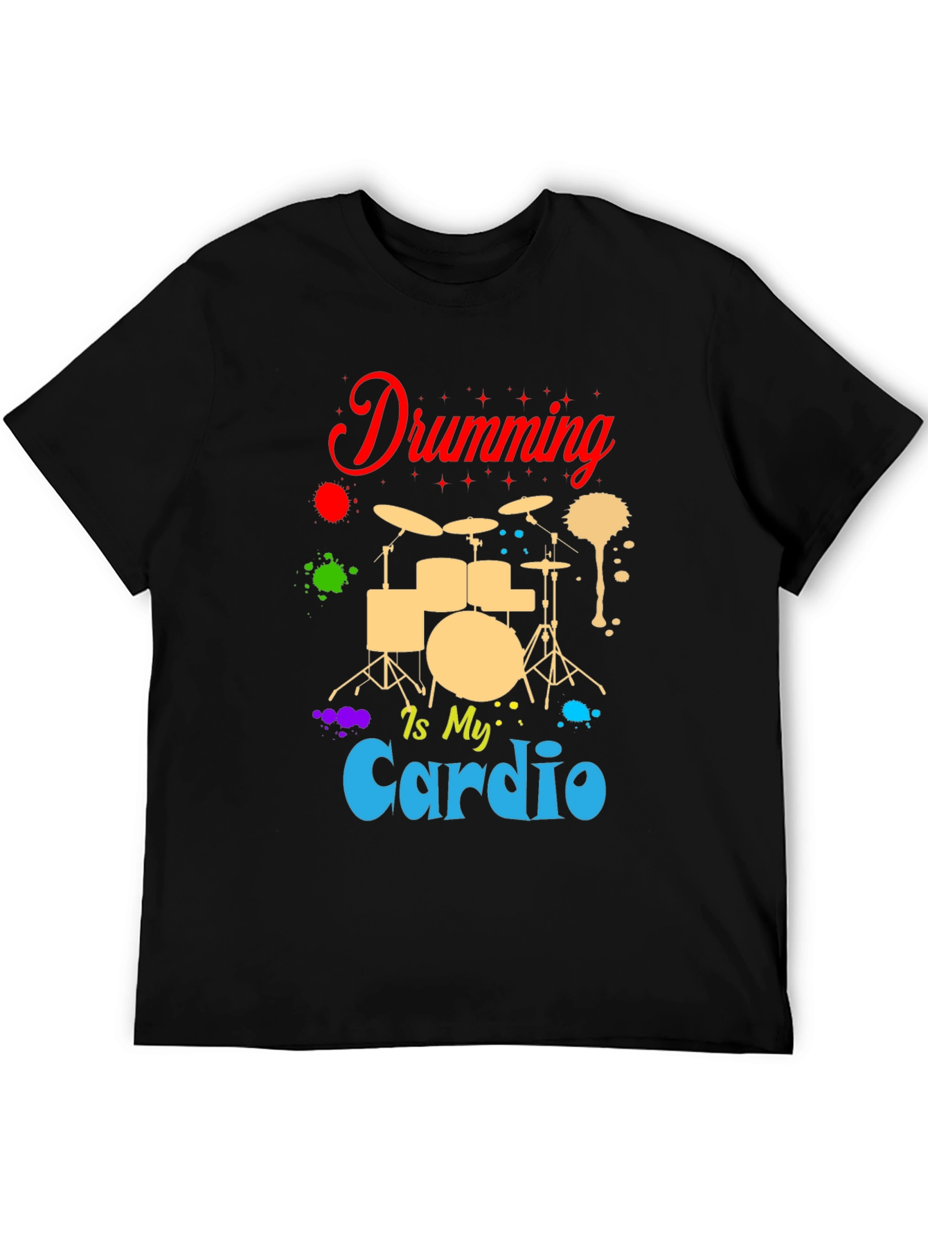 Drumming Is My Cardio T-Shirt - Musician Tee