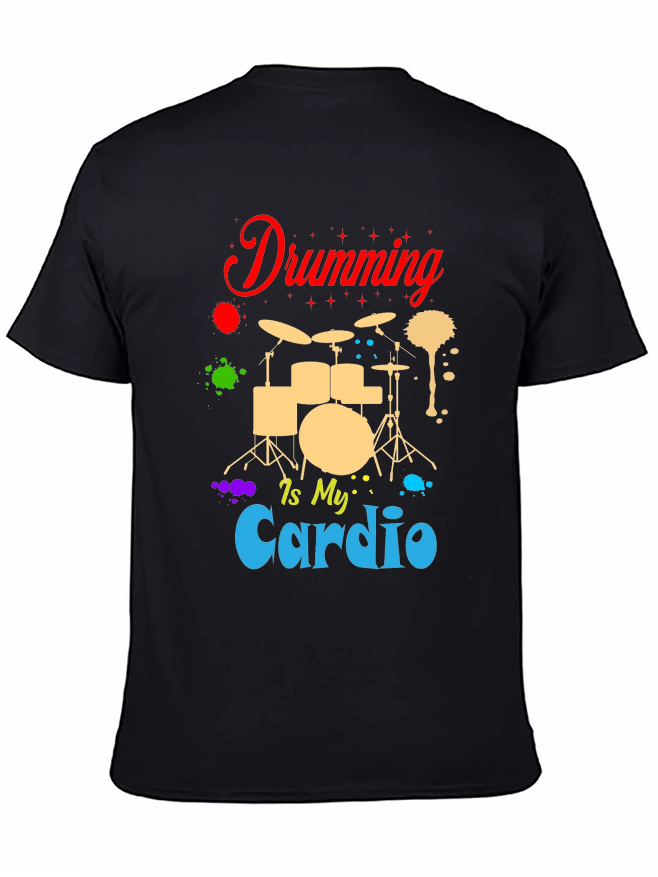 Drumming Is My Cardio T-Shirt - Musician Tee
