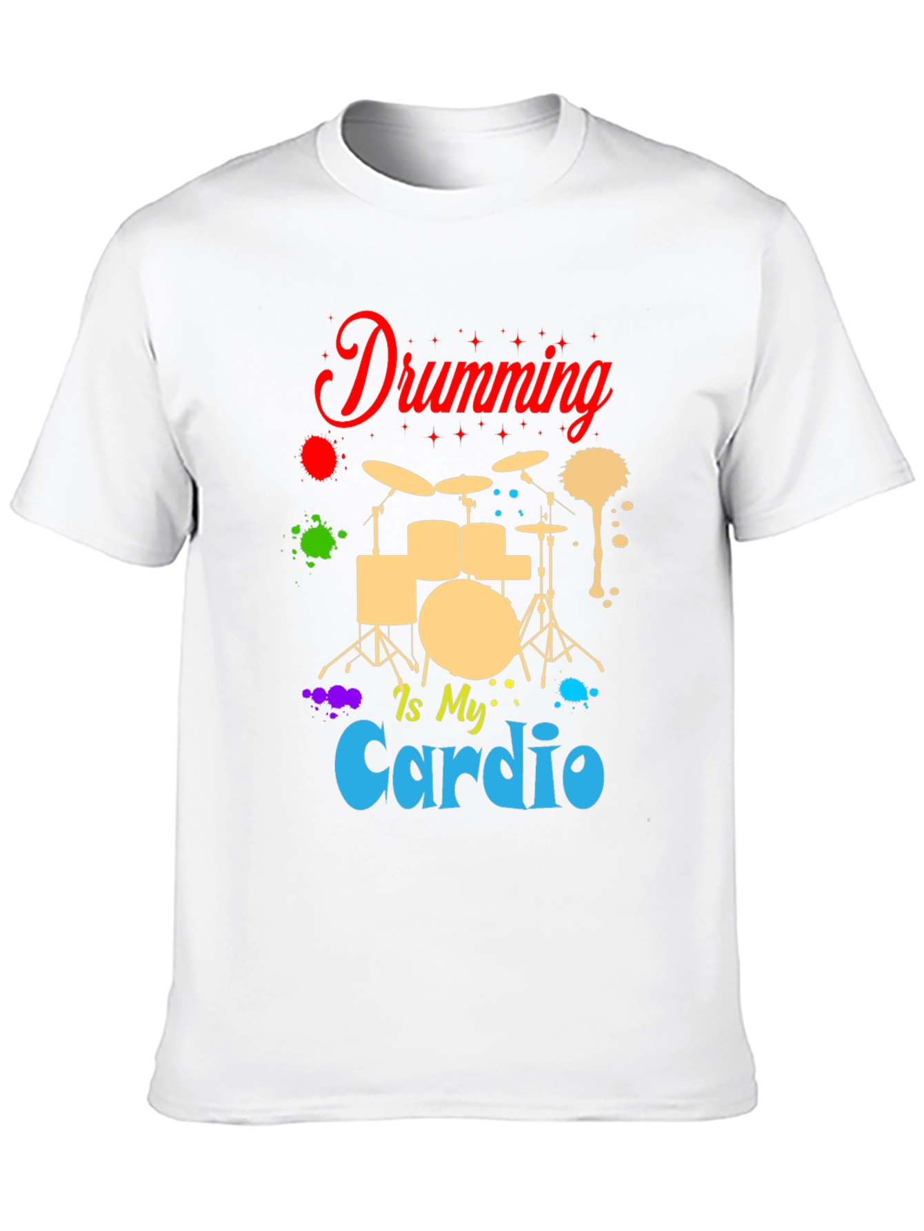 Drumming Is My Cardio T-Shirt - Musician Tee