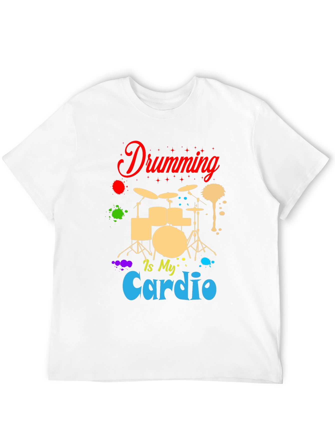 Drumming Is My Cardio T-Shirt - Musician Tee