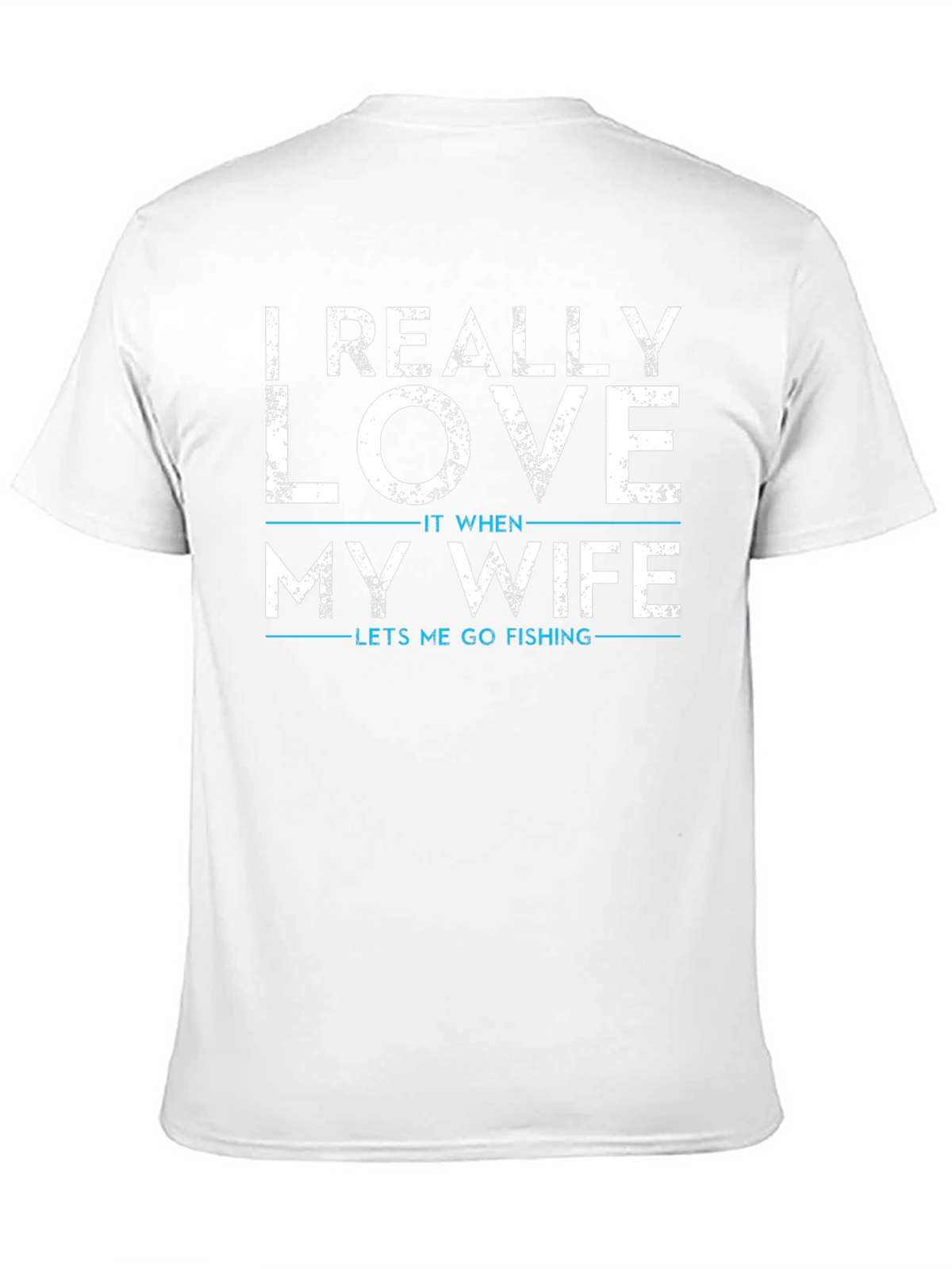 Funny Fishing T-Shirt: I Really Love My Wife