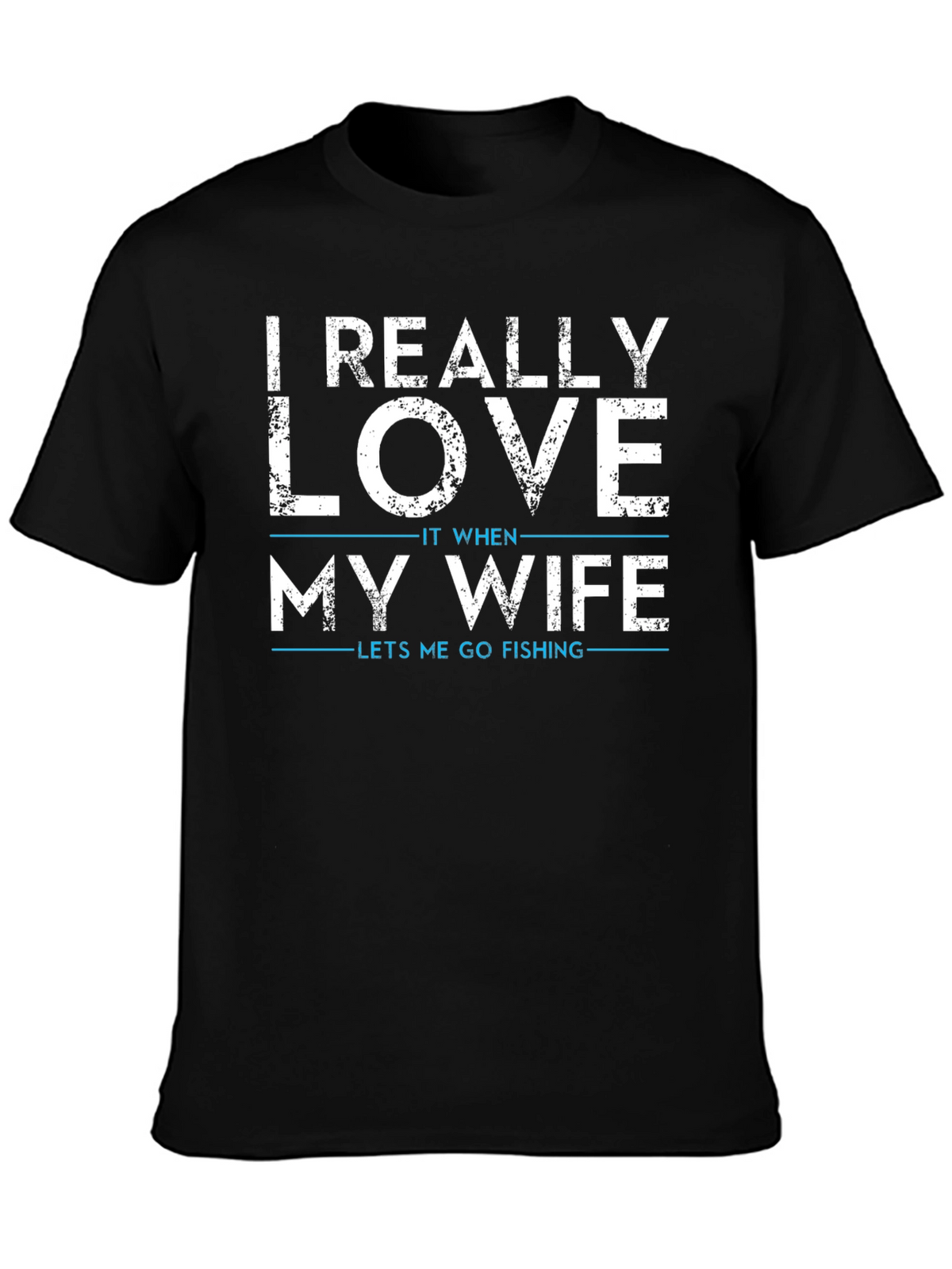 Funny Fishing T-Shirt: I Really Love My Wife