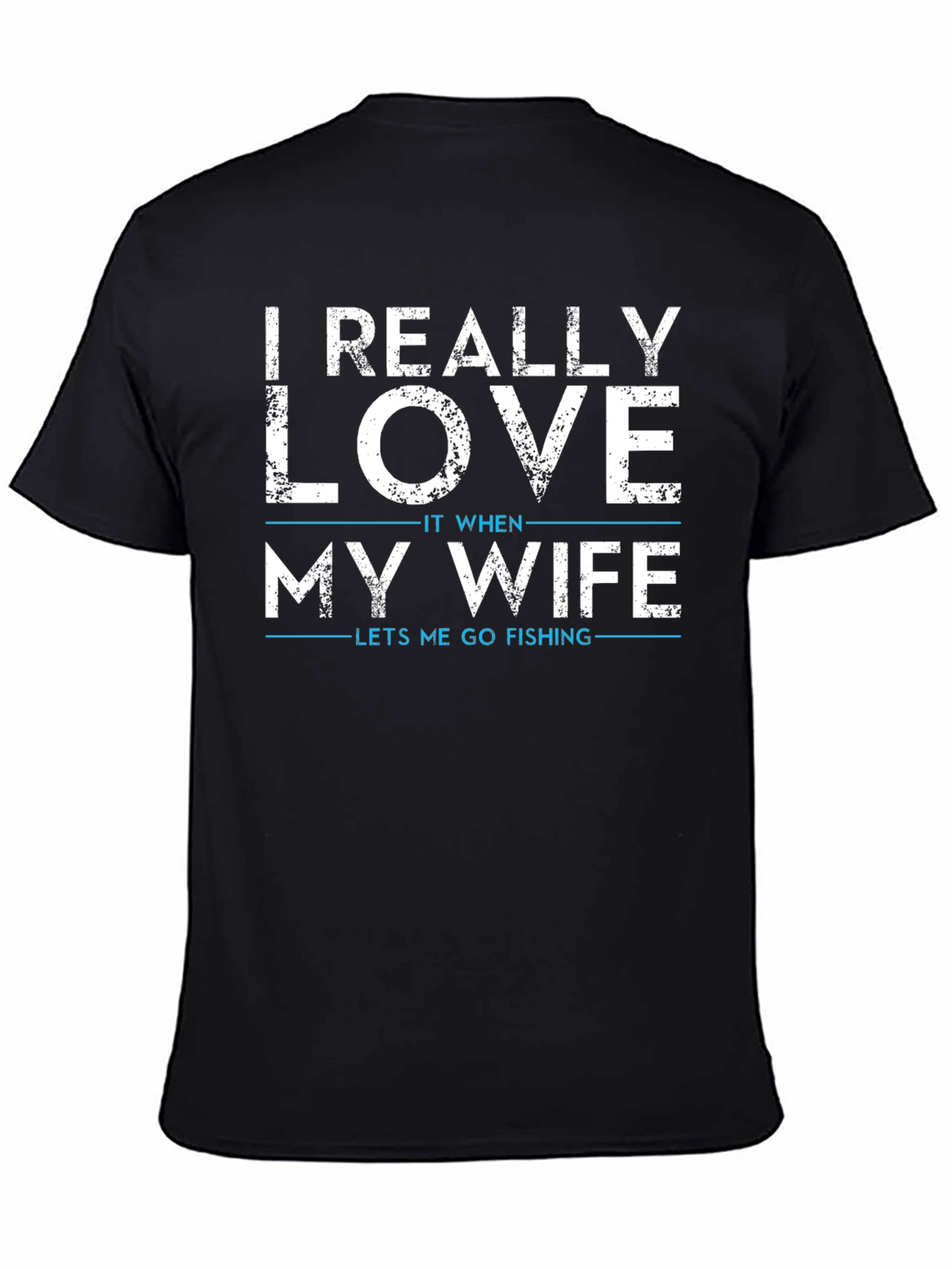 Funny Fishing T-Shirt: I Really Love My Wife