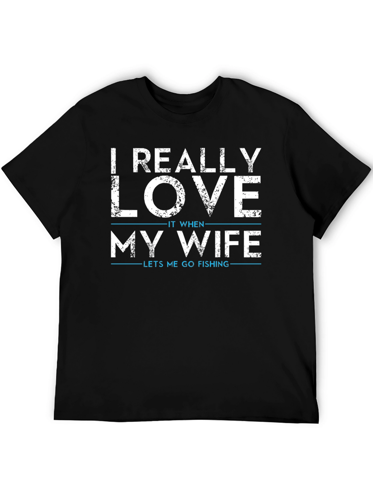 Funny Fishing T-Shirt: I Really Love My Wife