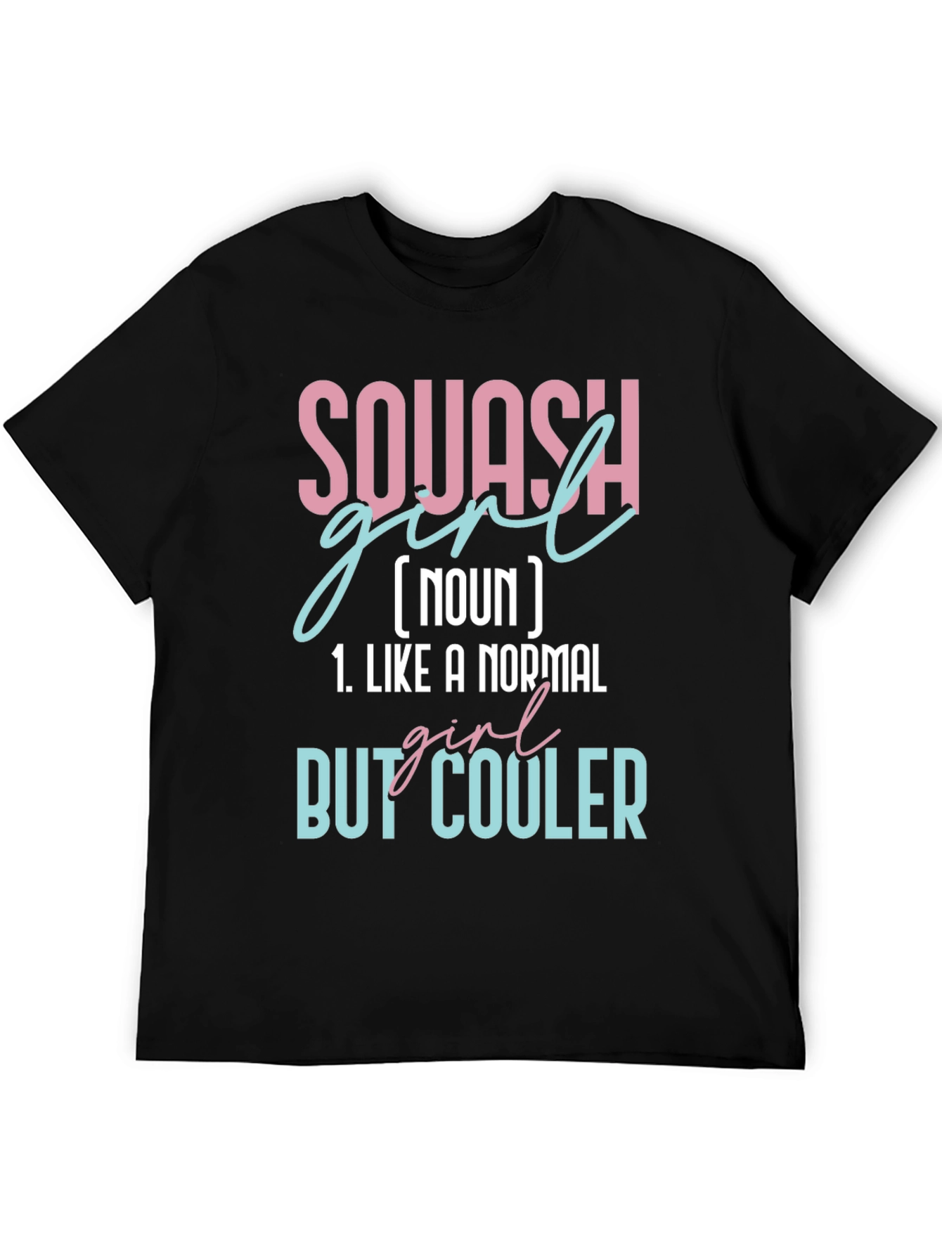Squash Girl Definition T-Shirt - Cool & Unique Tee
