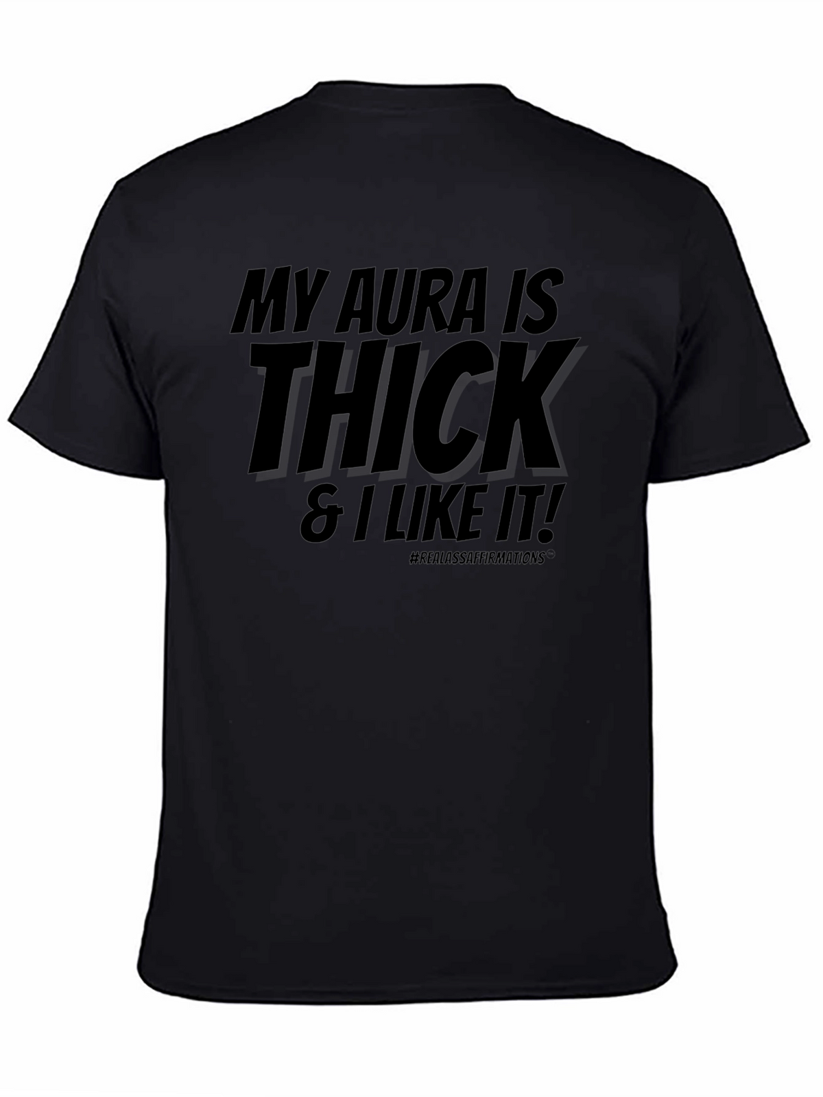 My Aura Is Thick T-Shirt