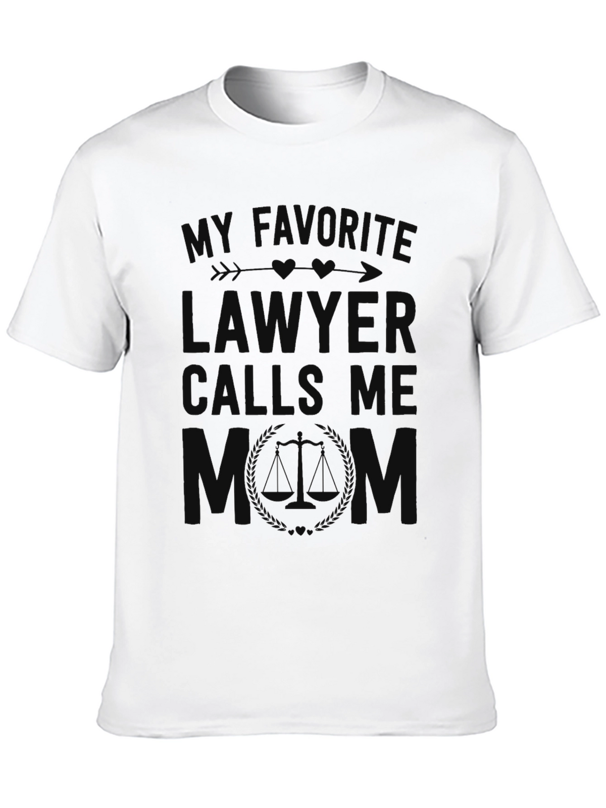 My Favorite Lawyer Calls Me Mom T-Shirt