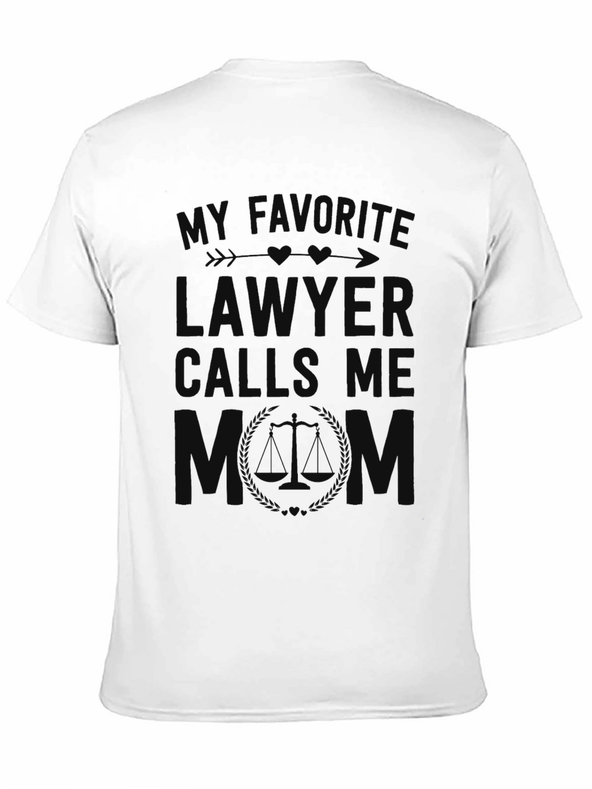 My Favorite Lawyer Calls Me Mom T-Shirt