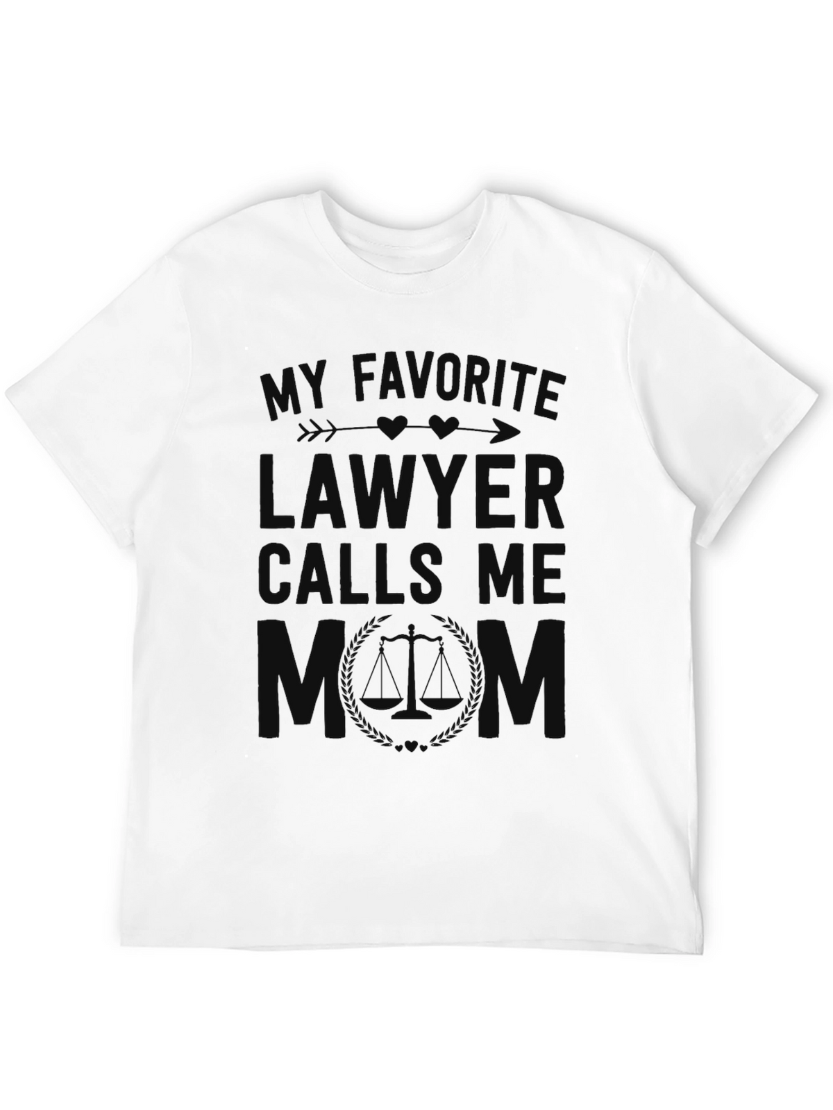 My Favorite Lawyer Calls Me Mom T-Shirt