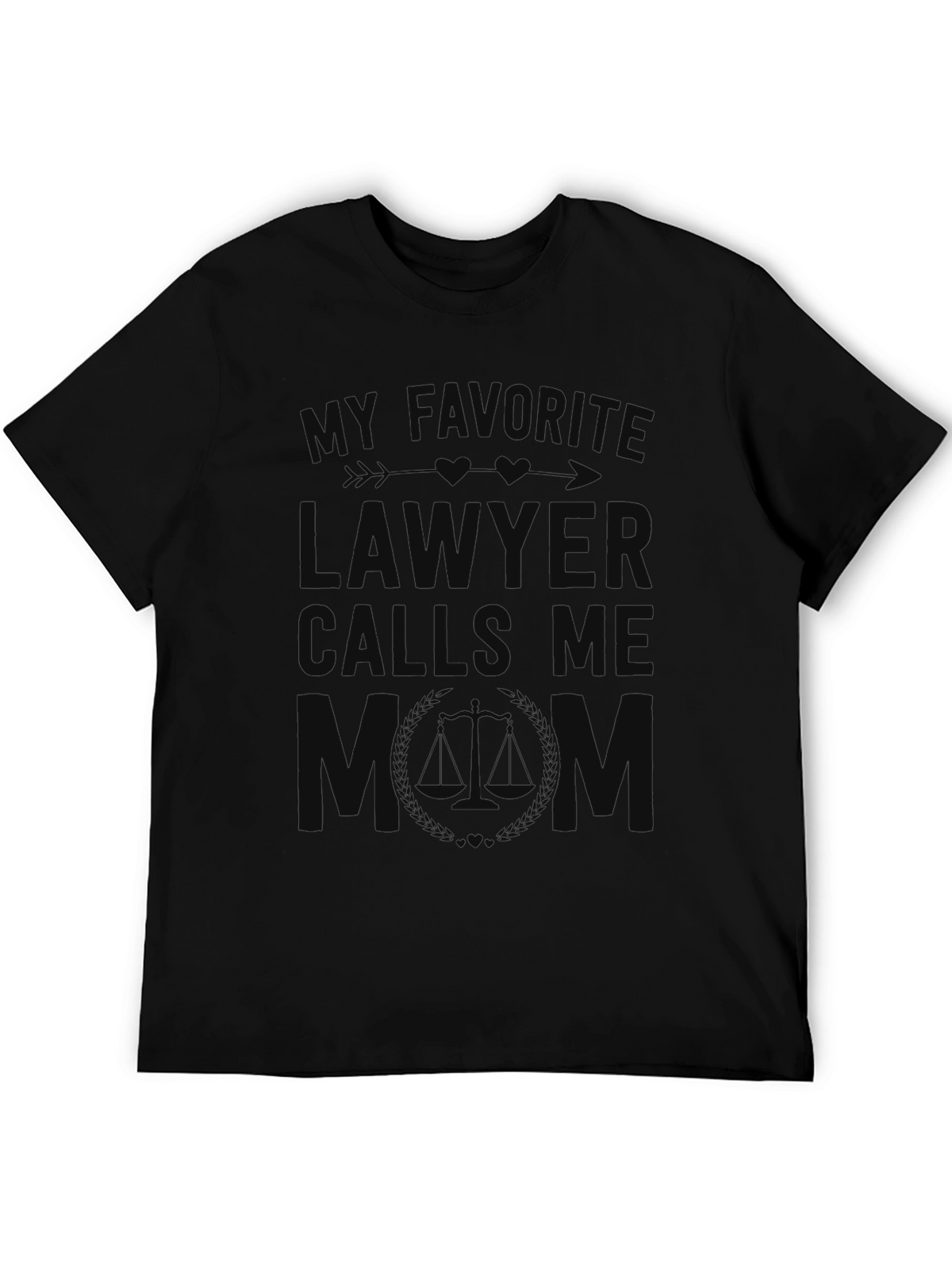 My Favorite Lawyer Calls Me Mom T-Shirt