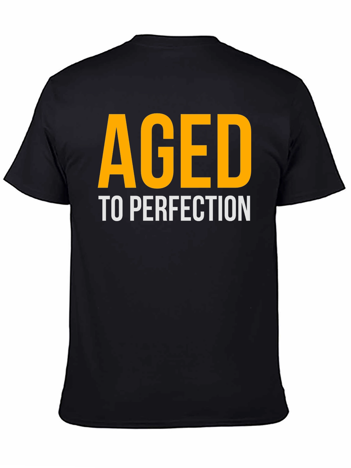 Aged to Perfection Black T-Shirt