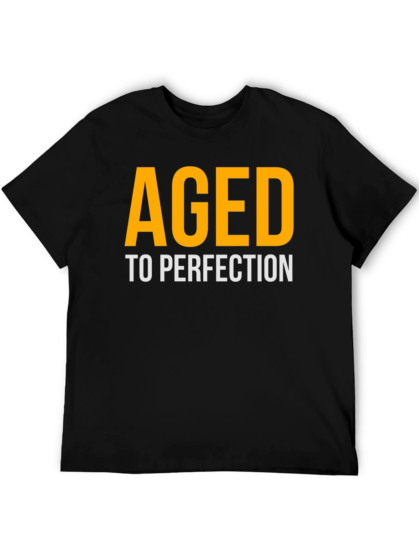Aged to Perfection Black T-Shirt