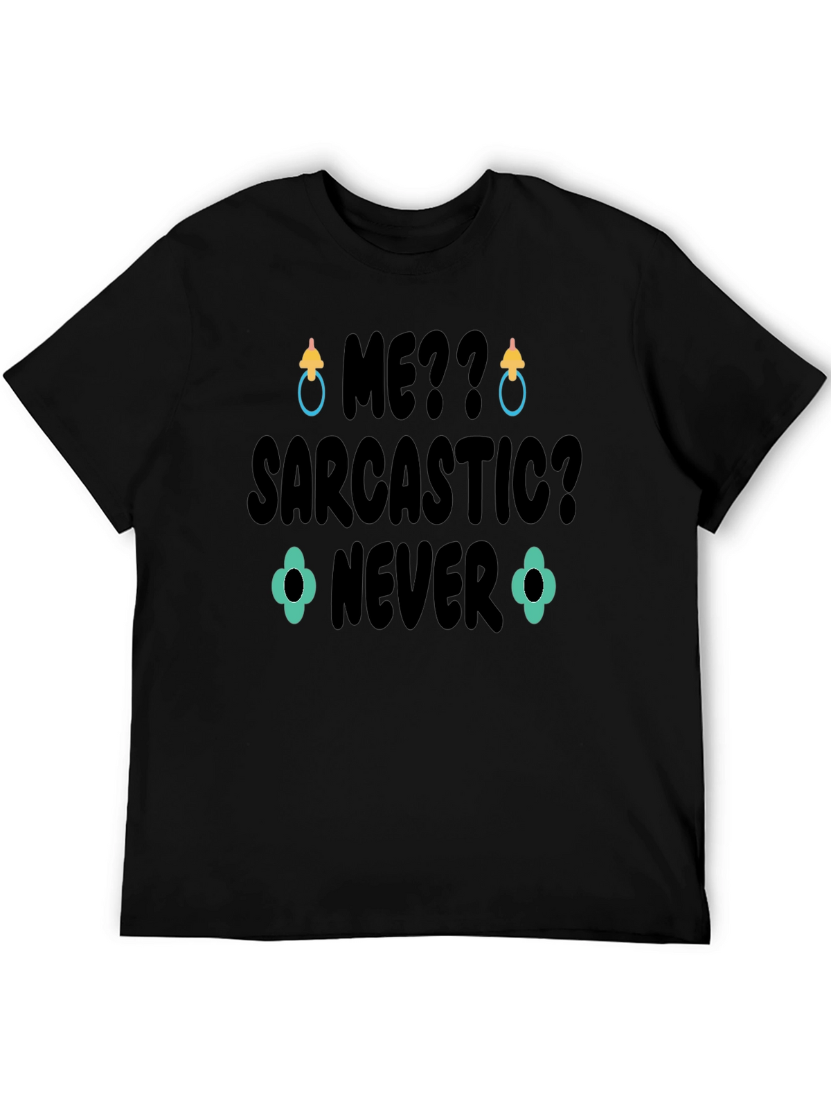 Sarcastic? Never Black Graphic T-Shirt