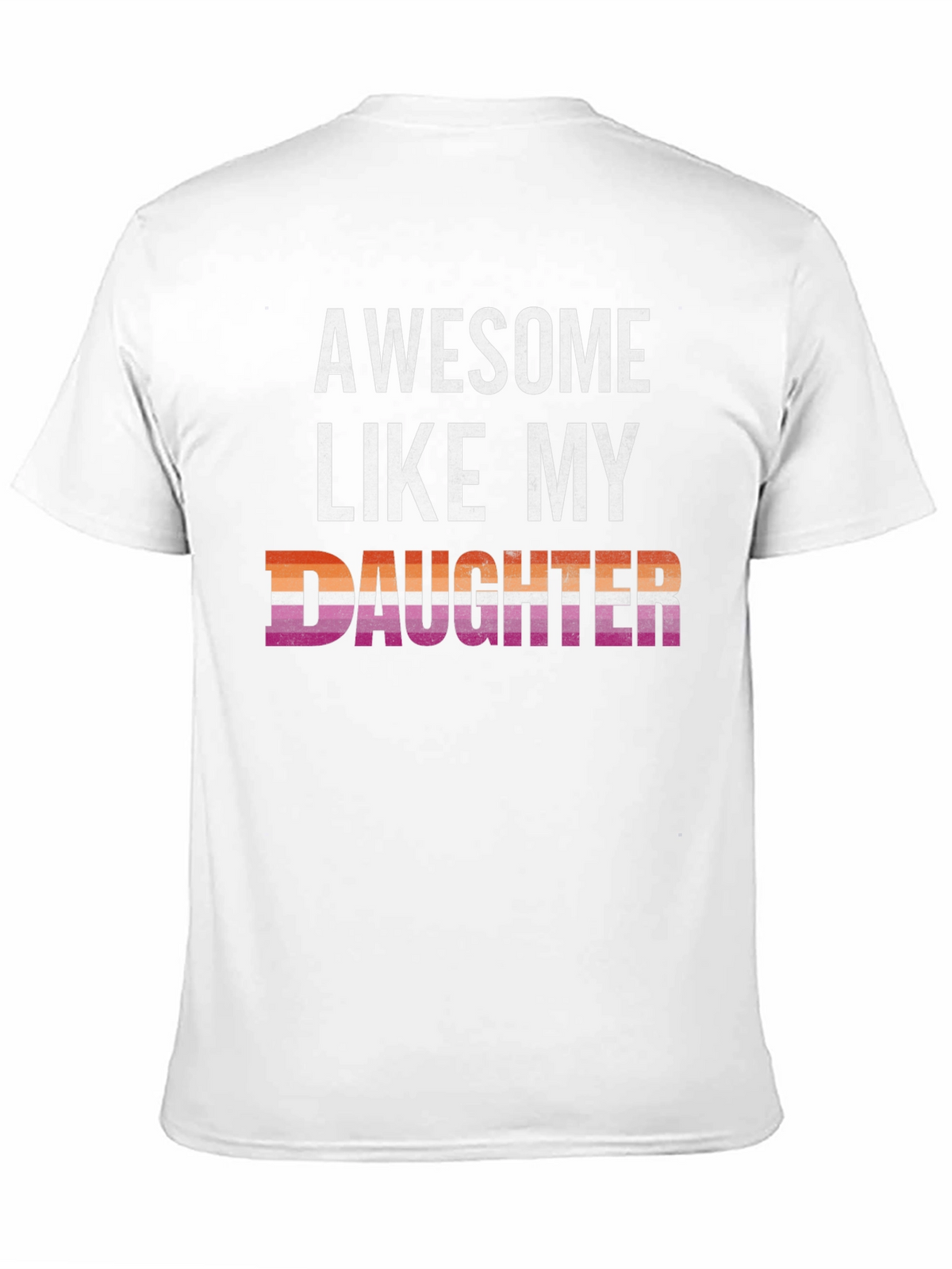 Awesome Like My Daughter Lesbian Pride T-Shirt