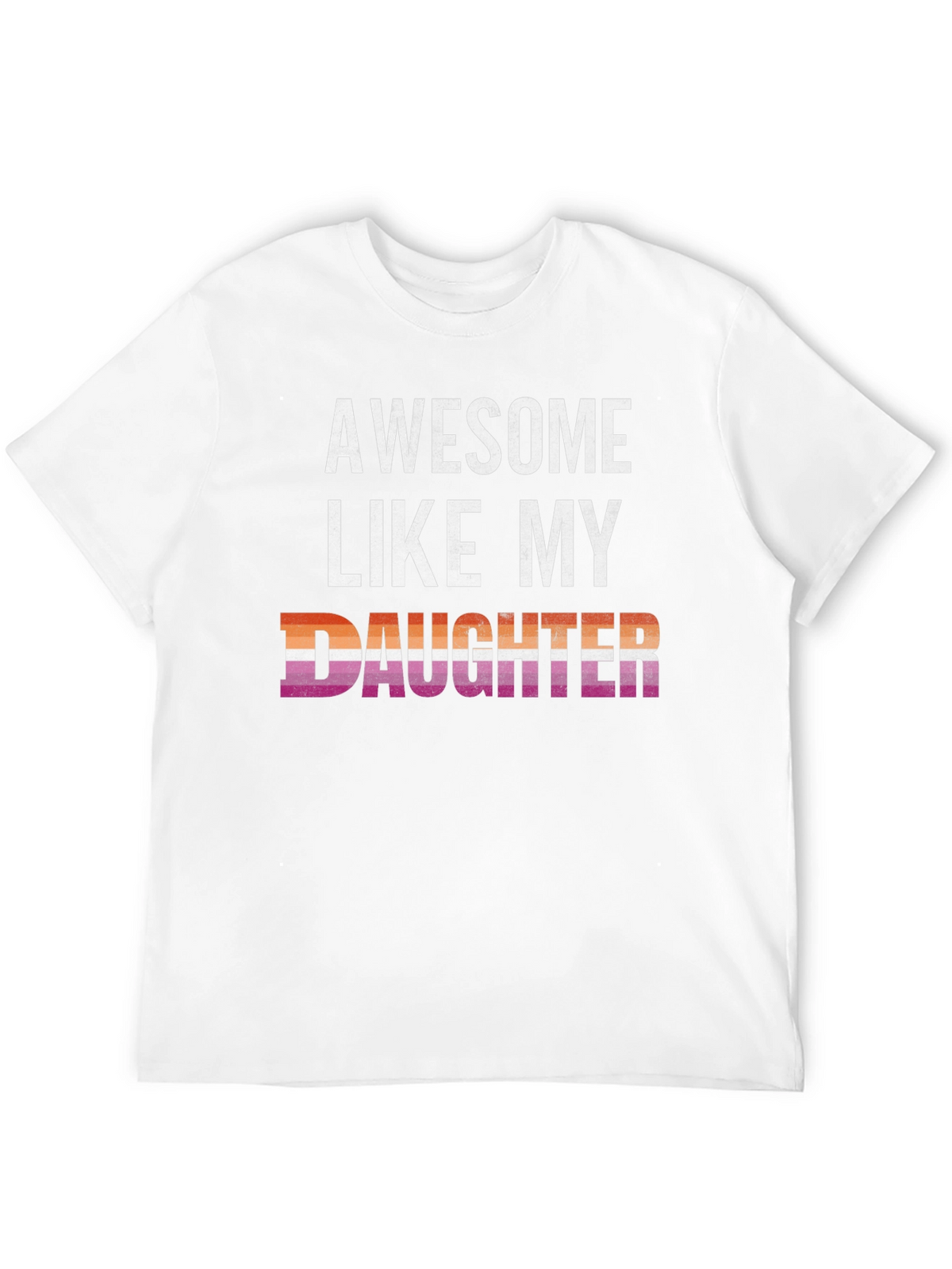 Awesome Like My Daughter Lesbian Pride T-Shirt