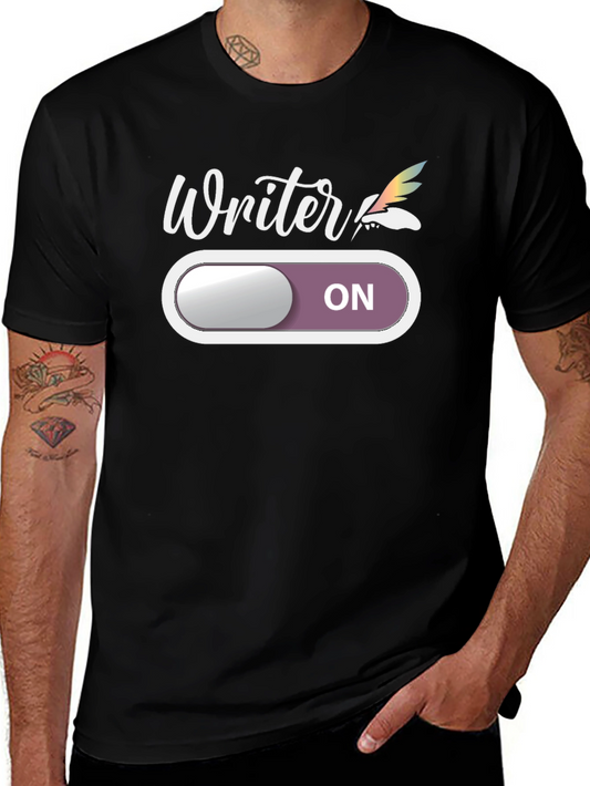 Writer Mode ON T-Shirt -  Creative & Funny Tee