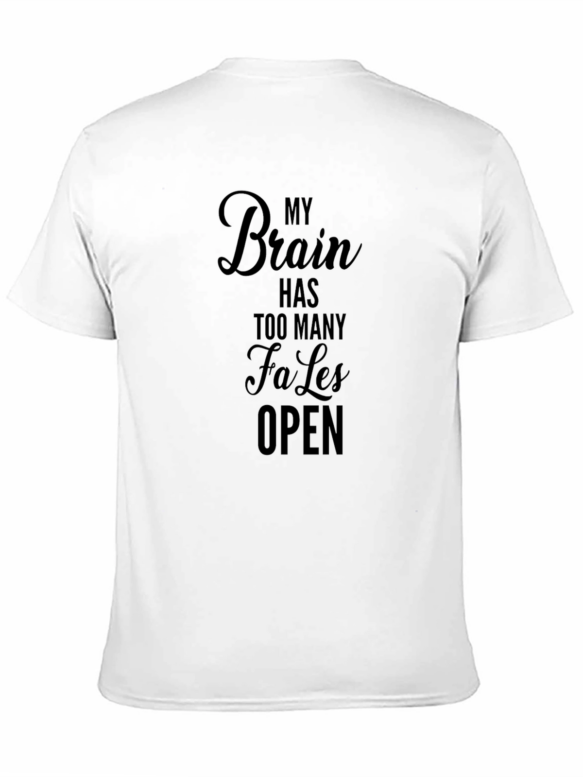 Funny My Brain Has Too Many Tabs Open T-Shirt
